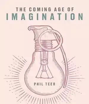 دانلود کتاب The Coming Age of Imagination : How Universal Basic Income Will Lead to an Explosion of Creativity –…