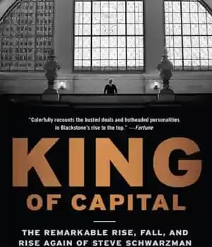 دانلود کتاب King of capital: the remarkable rise, fall, and rise again of steve schwarzman and blackstone – پادشاه پایتخت:…
