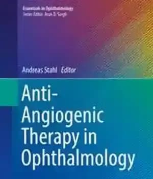 دانلود کتاب Anti-Angiogenic Therapy in Ophthalmology – درمان ضد آنژیوژنیک در چشم پزشکی