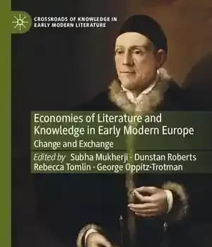 دانلود کتاب Economies of Literature and Knowledge in Early Modern Europe: Change and Exchange – اقتصاد ادبیات و دانش در…