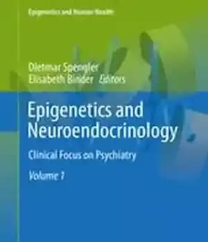 دانلود کتاب Epigenetics and Neuroendocrinology: Clinical Focus on Psychiatry, Volume 1 – اپی ژنتیک و نوروآندوکروین شناسی: تمرکز بالینی روی…