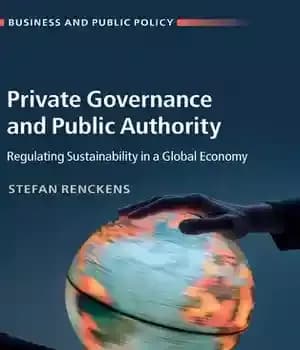 دانلود کتاب Private Governance and Public Authority: Regulating Sustainability in a Global Economy – حاکمیت خصوصی و اقتدار عمومی: تنظیم…