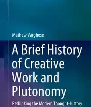 دانلود کتاب A Brief History of Creative Work and Plutonomy: Rethinking the Modern Thought-History of Work and Life – تاریخچه…