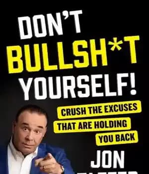 دانلود کتاب Don’t bullsh*t yourself!: crush the excuses that are holding you back – خود را از خود بکش!: بهانه…