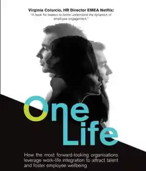 دانلود کتاب One Life: How organisations can leverage work-life integration to attract talent and foster employee wellbeing – یک زندگی:…