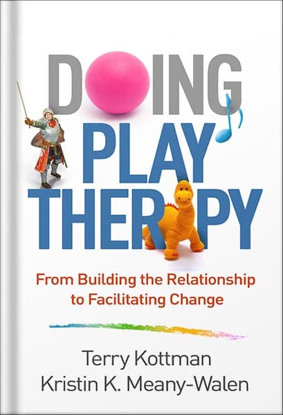 دانلود کتاب Doing Play Therapy: From Building the Relationship to Facilitating Change (Creative Arts and Play Therapy) 1st Edition by Terry Kottman
