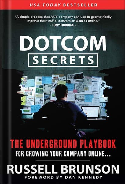 دانلود کتاب Dotcom Secrets: The Underground Playbook for Growing Your Company Online with Sales Funnels Updated Edition by Russell Brunson