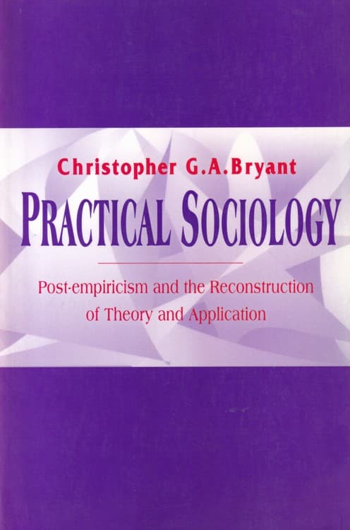 Practical Sociology: Post-empiricism and the Reconstruction of Theory and Application