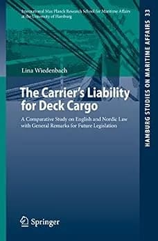 و دانلود نسخه کامل کتاب زبان اصلی The Carrier’s Liability for Deck Cargo: A Comparative Study on English and Nordic Law with General Remarks for Future Legislation (Hamburg Studies on Marit