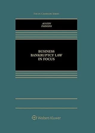 و دانلود نسخه کامل کتاب زبان اصلی Business Bankruptcy Law in Focus (Focus Casebook Series) PDF | دانلود کتاب خارجی