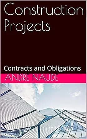 و دانلود نسخه کامل کتاب زبان اصلی Construction Projects: Contracts and Obligations PDF | دانلود کتاب خارجی