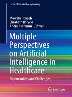 دانلود کتاب Multiple Perspectives on Artificial Intelligence in Healthcare