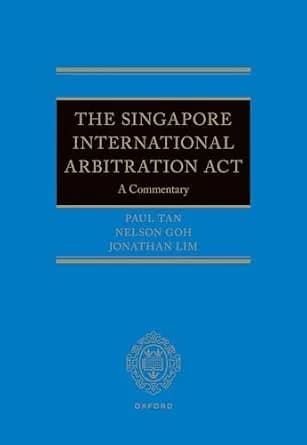 و دانلود نسخه کامل کتاب زبان اصلی The Singapore International Arbitration Act: A Commentary PDF | دانلود کتاب خارجی
