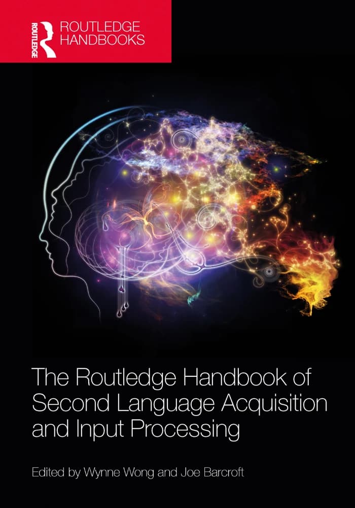 کتاب The Routledge Handbook of Second Language Acquisition and Input (کتاب راهنمای روتلج درباره اکتساب زبان دوم و ورودی) نسخه انگلیسی PDF