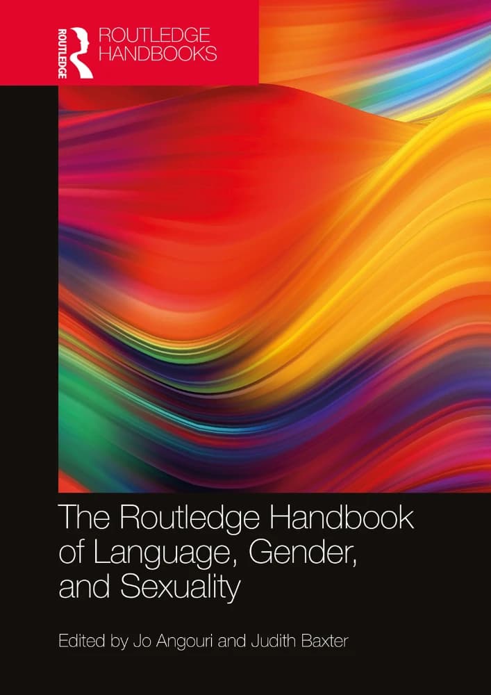 کتاب راهنمای راتلج در باب زبان، جنسیت و تمایلات جنسی (The Routledge Handbook of Language, Gender, and Sexuality) نسخه انگلیسی PDF | جو انگوری و جودیت بکستر (ویراستاران)
