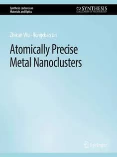 دانلود کتاب Atomically Precise Metal Nanoclusters
