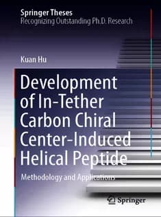 دانلود کتاب Development of InTether Carbon Chiral CenterInduced Helical Peptide