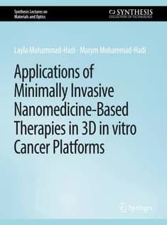 دانلود کتاب Applications of Minimally Invasive NanomedicineBased Therapies in 3D in Vitro Cancer Platforms