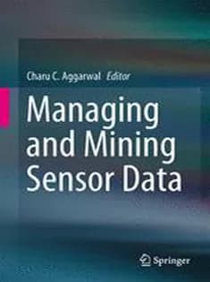 دانلود کتاب Managing and Mining Sensor Data
