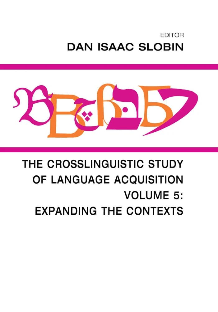 کتاب The Crosslinguistic Study of Language Acquisition, Volume 5 (مطالعه میان زبانی اکتساب زبان، جلد ۵) نسخه انگلیسی PDF | دن ای. اسلوبین