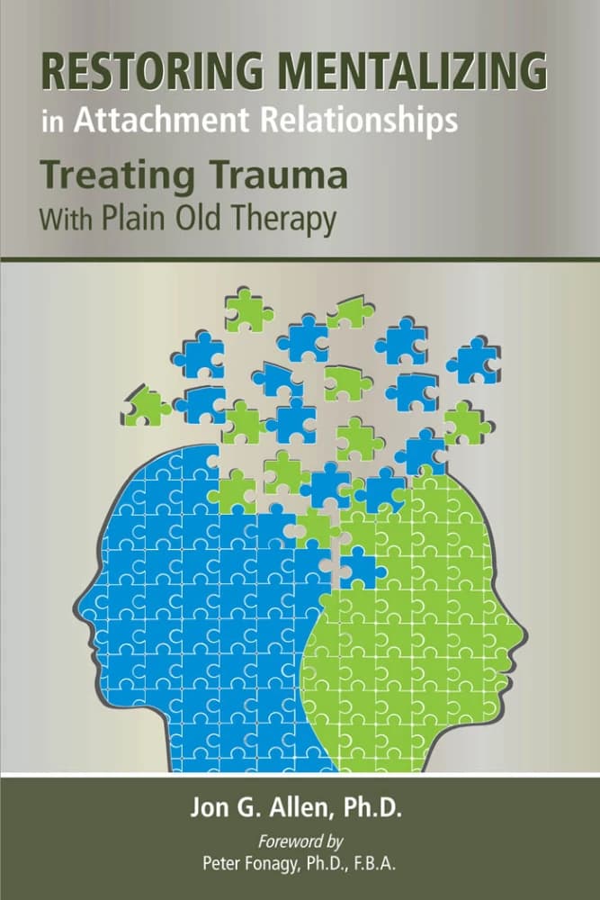 کتاب Restoring Mentalizing in Attachment Relationships (بازسازی ذهنی سازی در روابط دلبستگی) نسخه انگلیسی PDF | جان جی اَلن