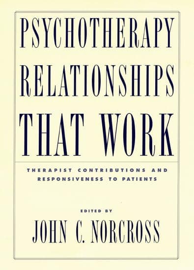 کتاب Psychotherapy Relationships That Work (روابط روان درمانی که موثرند) نسخه انگلیسی PDF | جان سی. نورکراس