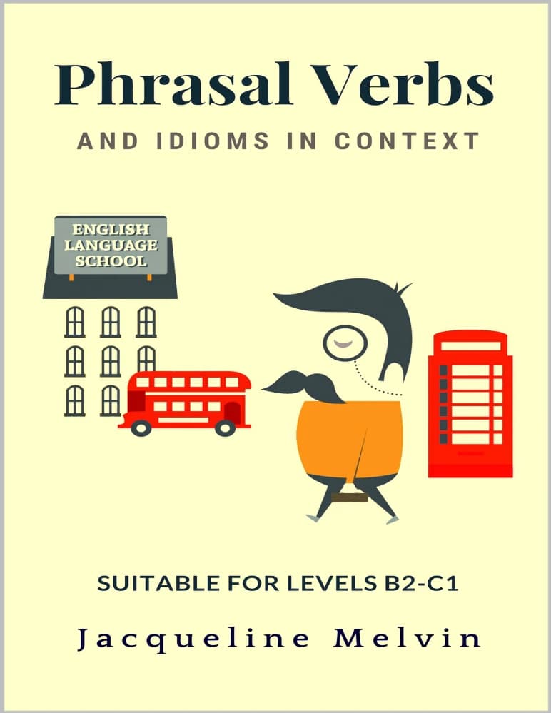 کتاب Phrasal Verbs & Idioms in Context (افعال عبارتی و اصطلاحات در متن) نسخه انگلیسی PDF