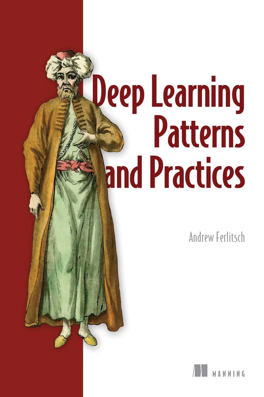 الگوها و رویهها در یادگیری عمیق ۲۰۲۱ <br> Deep Learning Patterns and Practices 2021