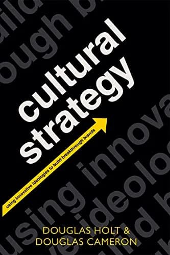 و دانلود نسخه کامل کتاب زبان اصلی Cultural Strategy: Using Innovative Ideologies to Build Breakthrough Brands 1st Edition | دانلود کتاب خارجی
