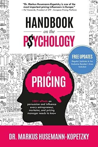 و دانلود نسخه کامل کتاب زبان اصلی Handbook on the Psychology of Pricing: 100+ effects on persuasion and influence every entrepreneur, marketer, and pricing manager needs to know Kindle Edition |