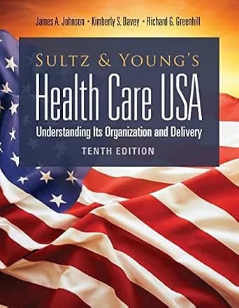 و دانلود نسخه کامل کتاب زبان اصلی Sultz and Young’s Health Care USA: Understanding Its Organization and Delivery PDF | دانلود کتاب خارجی
