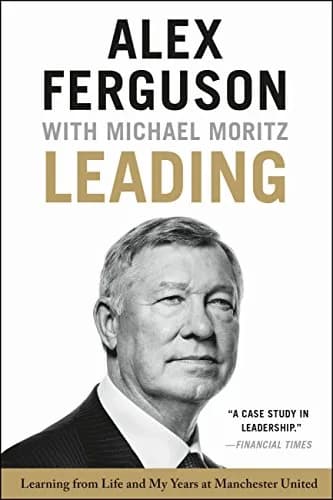و دانلود نسخه کامل کتاب زبان اصلی Leading: Learning from Life and My Years at Manchester United Kindle Edition PDF | دانلود کتاب خارجی