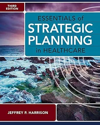 و دانلود نسخه کامل کتاب زبان اصلی Essentials of Strategic Planning in Healthcare, Third Edition PDF | دانلود کتاب خارجی