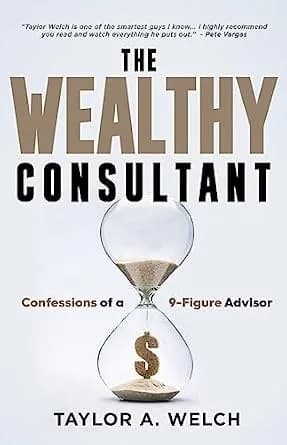 و دانلود نسخه کامل کتاب زبان اصلی The Wealthy Consultant: Confessions of a 9-Figure Advisor PDF | دانلود کتاب خارجی