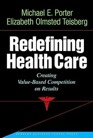 و دانلود نسخه کامل کتاب زبان اصلی Redefining Health Care: Creating Value-based Competition on Results PDF | دانلود کتاب خارجی