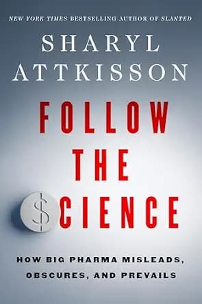 و دانلود نسخه کامل کتاب زبان اصلی Follow the Science: How Big Pharma Misleads, Obscures, and Prevails PDF | دانلود کتاب خارجی