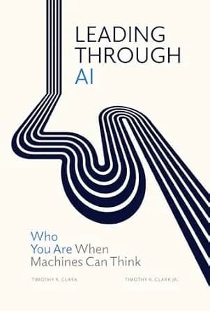 و دانلود نسخه کامل کتاب زبان اصلی Leading Through AI: Who You Are When Machines Can Think PDF | دانلود کتاب خارجی