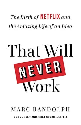 و دانلود نسخه کامل کتاب زبان اصلی That Will Never Work: The Birth of Netflix and the Amazing Life of an Idea Kindle Edition PDF | دانلود کتاب خارجی