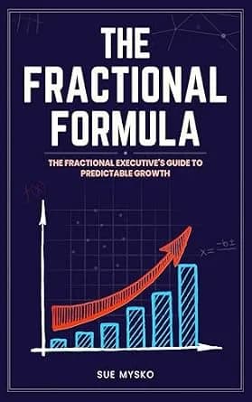 و دانلود نسخه کامل کتاب زبان اصلی The Fractional Formula: The Fractional Executive’s Guide to Predictable Growth PDF | دانلود کتاب خارجی