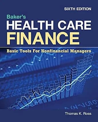 و دانلود نسخه کامل کتاب زبان اصلی Baker’s Health Care Finance: Basic Tools for Nonfinancial Managers PDF | دانلود کتاب خارجی