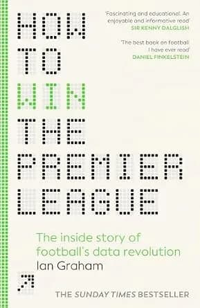 و دانلود نسخه کامل کتاب زبان اصلی How to Win the Premier League: The Sunday Times Bestselling Inside Story of Football’s Data Revolution PDF | دانلود کتاب خارجی