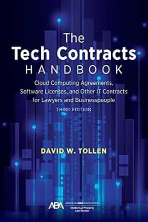 و دانلود نسخه کامل کتاب زبان اصلی The Tech Contracts Handbook: Cloud Computing Agreements, Software Licenses, and Other IT Contracts for Lawyers and Businesspeople, Third Edition PDF | دانلود کتا