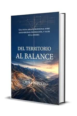 و دانلود نسخه کامل کتاب زبان اصلی Del territorio al balance: Una nueva mirada profesional sobre sostenibilidad, información y valor en la minería (Spanish Edition) PDF | دانلود کتاب خارجی