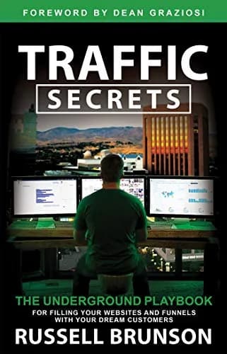 و دانلود نسخه کامل کتاب زبان اصلی Traffic Secrets: The Underground Playbook for Filling Your Websites and Funnels with Your Dream Customers PDF | دانلود کتاب خارجی
