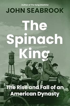 و دانلود نسخه کامل کتاب زبان اصلی The Spinach King: The Rise and Fall of an American Dynasty PDF | دانلود کتاب خارجی