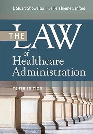 و دانلود نسخه کامل کتاب زبان اصلی The Law of Healthcare Administration, Tenth Edition PDF | دانلود کتاب خارجی