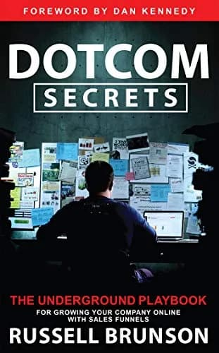 و دانلود نسخه کامل کتاب زبان اصلی Dotcom Secrets: The Underground Playbook for Growing Your Company Online with Sales Funnels PDF | دانلود کتاب خارجی
