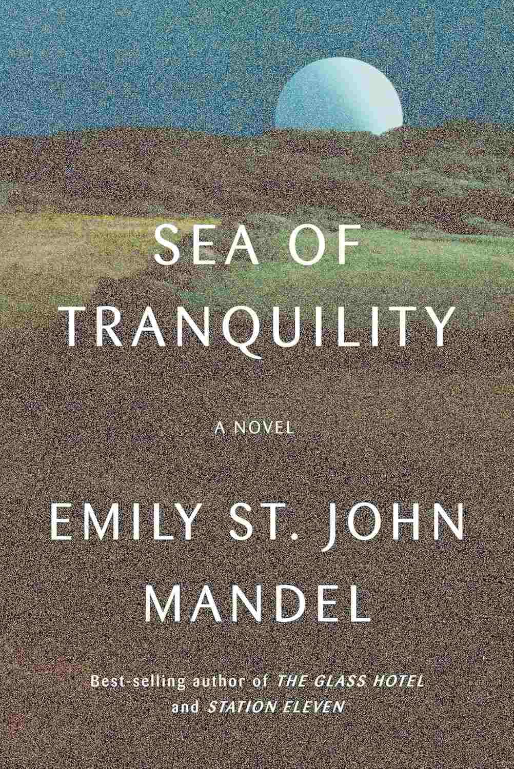 کتاب Sea of Tranquility (دریای آرامش) نسخه انگلیسی PDF | امیلی سنت جان مندل