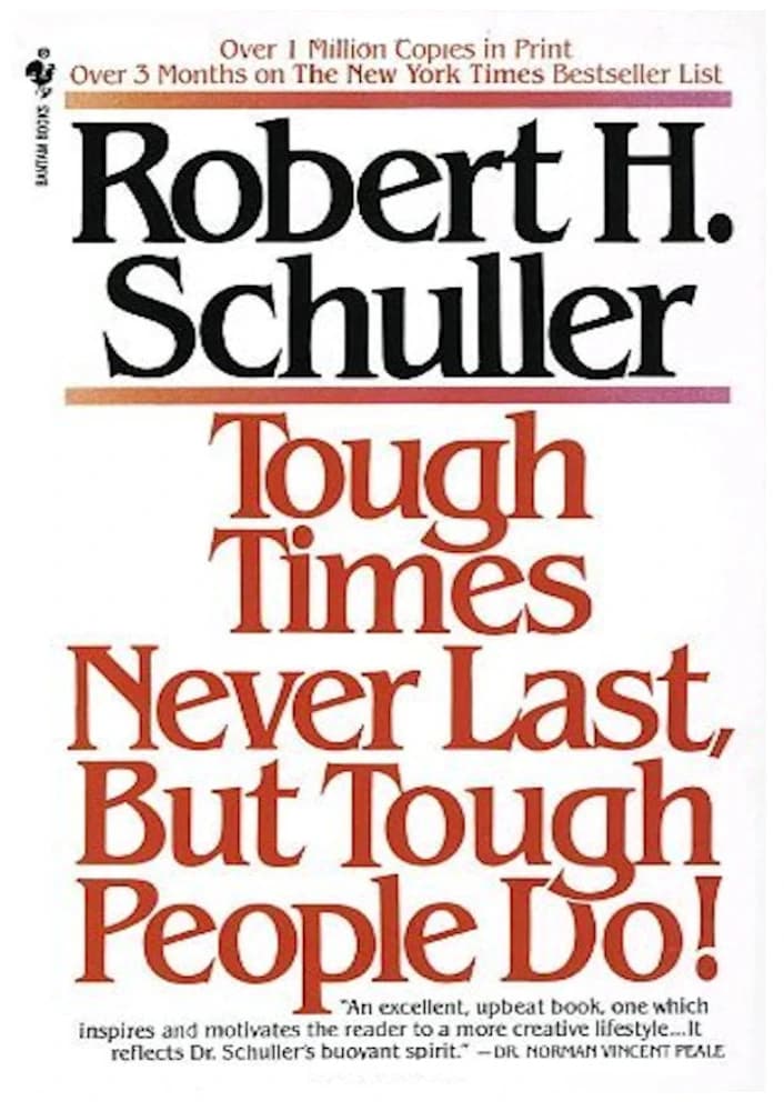 کتاب Tough Times Never Last, But Tough People Do! (روزهای سخت ماندگار نیستند، اما انسانهای سخت چرا) نسخه انگلیسی PDF | رابرت شولر