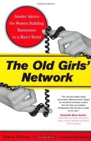 دانلود کتاب The Old Girls’ Network: Insider Advice for Women Building Businesses in a Man’s World